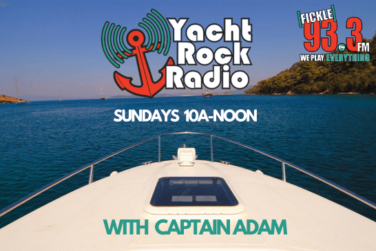 Yacht Rock Radio with Captain Adam- Sundays 10a-Noon